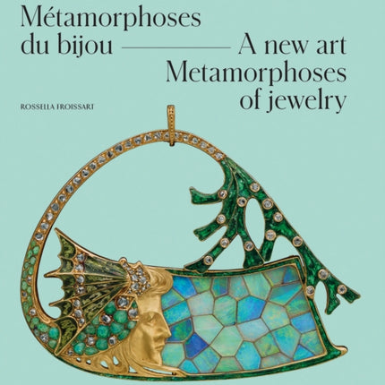 A New Art. Metamorphoses of Jewelry.