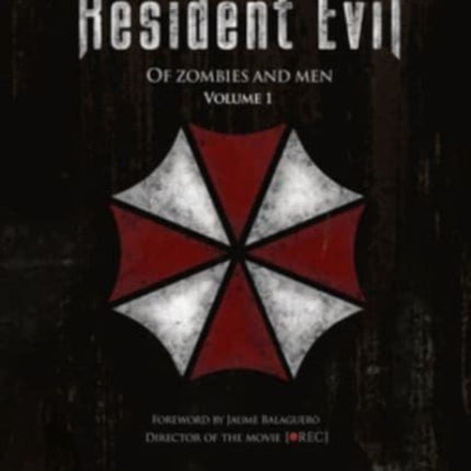 Resident Evil: Of Zombies And Men: Volume 1