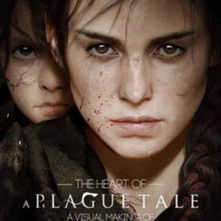 The Heart Of A Plague Tale: A Visual Making-Of