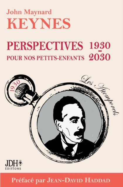 Perspectives pour nos petits-enfants 1930 - 2030: Préface de Jean-David Haddad - Nouvelle traduction