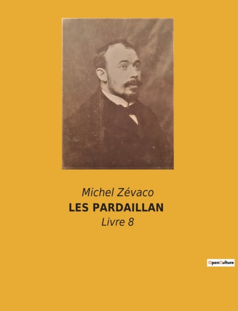 Les Pardaillan: Livre 8