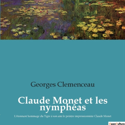 Claude Monet et les nymphéas: L'étonnant hommage