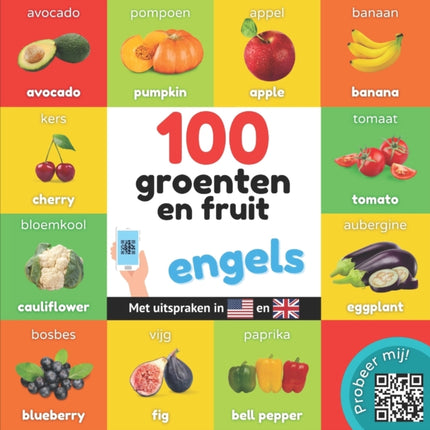 100 groenten en fruit in engels: Tweetalig