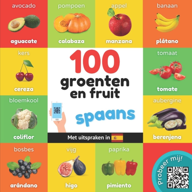 100 groenten en fruit in spaans: Tweetalig