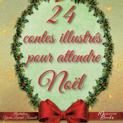 24 contes illustrés pour attendre Noël: Un