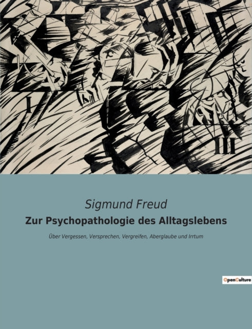 Zur Psychopathologie des Alltagslebens: Über