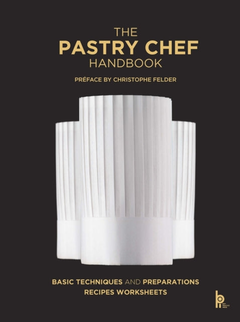 The Pastry Chef Handbook Revised Edition