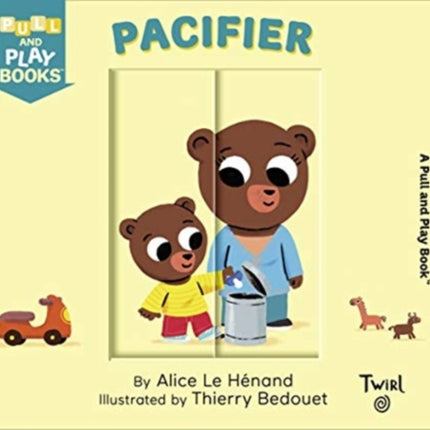 Pull and Play Pacifier Pull and Play Books