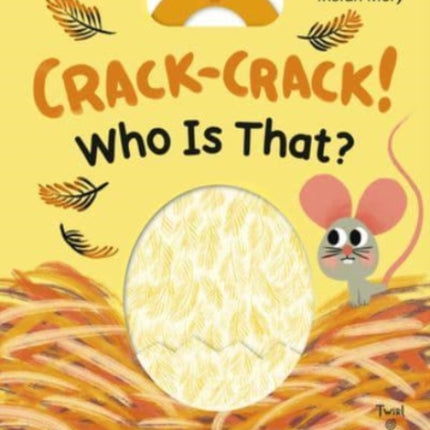 Crack-Crack! Who's That?