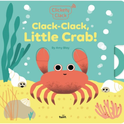 Clickety Clack ClackClack Little Crab