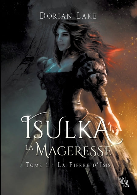 Isulka la Mageresse, Tome 1: La Pierre d'Isis