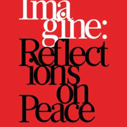 Imagine: Reflections on Peace