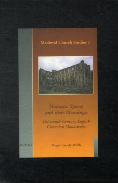 Monastic Spaces and Their Meanings