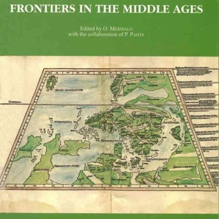 Frontiers in the Middle Ages: Proceedings of the Third European Congress of the Medieval Studies (Jyvaskyla, 10-14 June 2003)