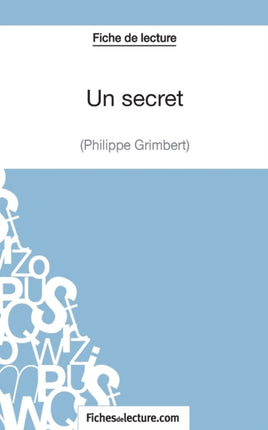 Un secret - Philippe Grimbert (Fiche de lecture): Analyse complète de l'oeuvre