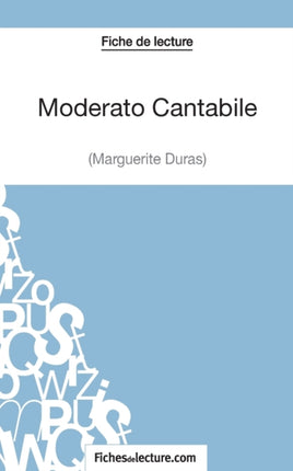 Moderato Cantabile de Marguerite Duras (Fiche de lecture): Analyse complète de l'oeuvre