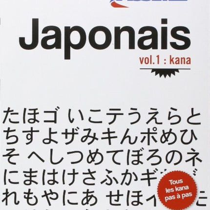 Japonais : Volume 1 : kana