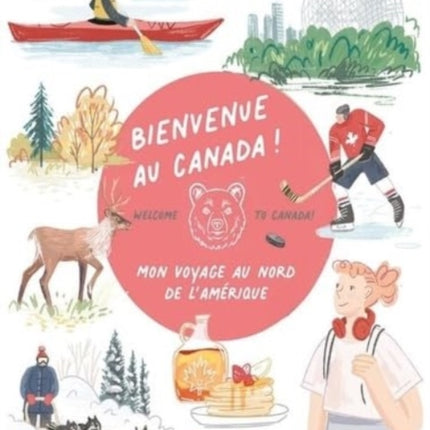 Bienvenue Au Canada !