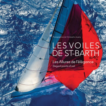 Les Voiles de Sant-Barth: Elegant Points of Sail