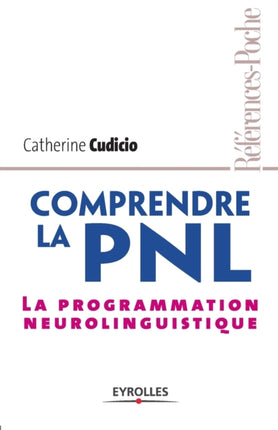 Comprendre la PNL: La programmation neurolinguistique