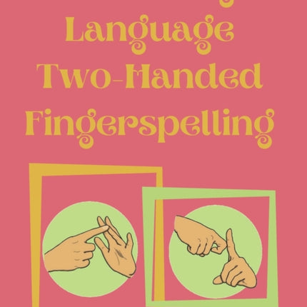 British Sign Language Two-Handed Fingerspelling