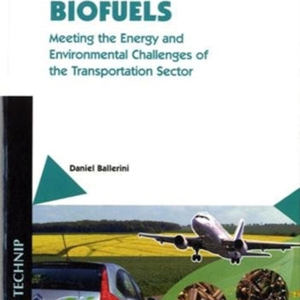 Biofuels: Meeting the Energy and Environmental Challenges of the Transportation Sector