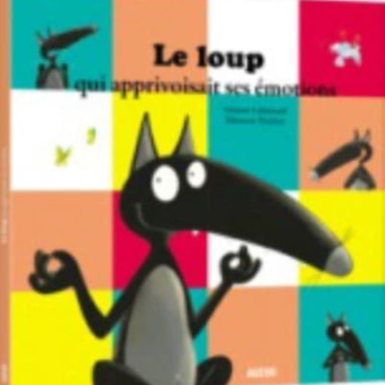 Le loup qui apprivoisait ses emotions