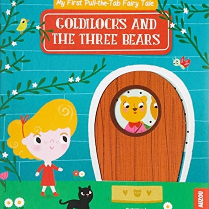 My First Pull-the-Tab Fairy Tale: Goldilocks and the Three Bears