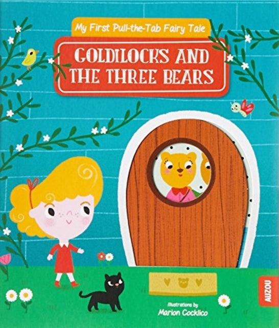 My First Pull-the-Tab Fairy Tale: Goldilocks and the Three Bears