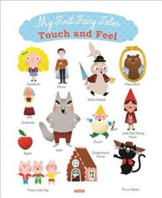 My First Fairy Tales - Touch and Feel