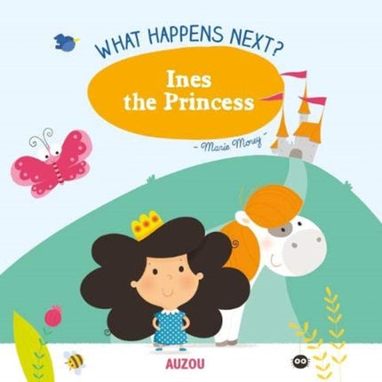 What Happens Next?: Ines the Princess