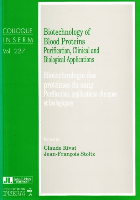 Biotechnology of Blood Proteins: Purification, Clinical & Biological Applications