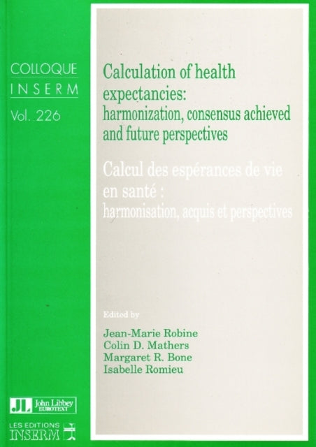 Calculation of Health Expectancies: Harmonization, Consensus Achieved & Future Perspectives