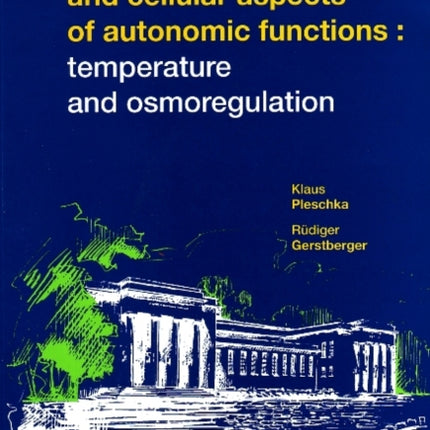 Integrative & Cellular Aspects of Autonomic Functions: Temperature & Osmoregulation