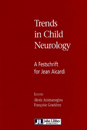 Trends in Child Neurology: A Festschrift for Jean Aicardi