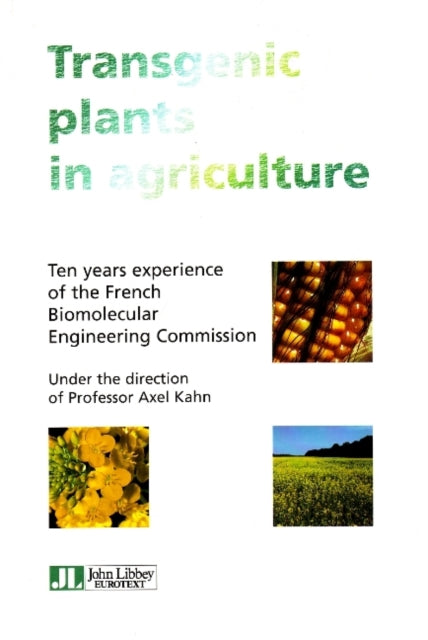 Transgenic Plants in Agriculture: Ten years experience of the French Biomecular Engineering Commission