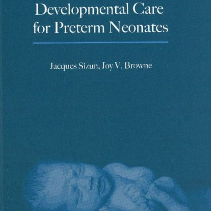 Research on Early Developmental Care for Preterm Neonates