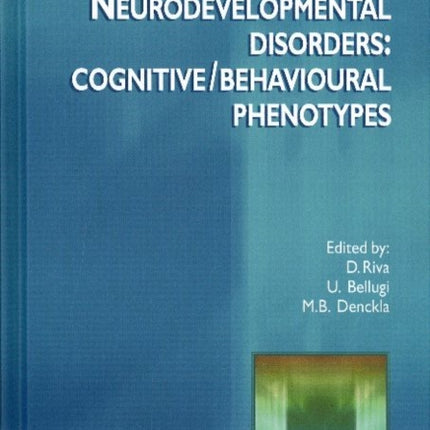 Neurodevelopmental Disorders: Cognitive/Behavioural Phenotypes