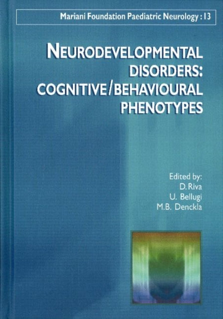 Neurodevelopmental Disorders: Cognitive/Behavioural Phenotypes