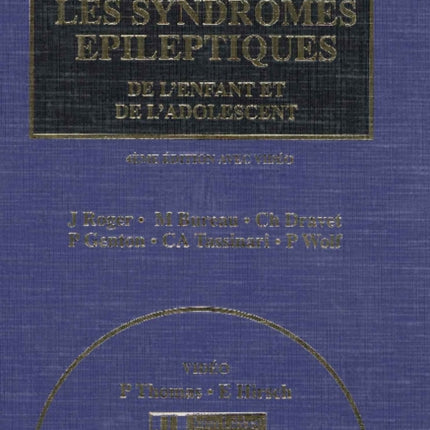 Les Syndromes Epileptiques de l'Enfant et de l'Adolescent: 4th Edition