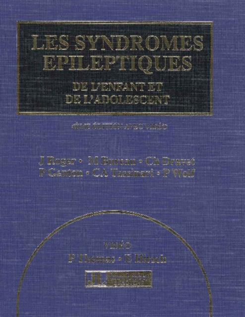 Les Syndromes Epileptiques de l'Enfant et de l'Adolescent: 4th Edition