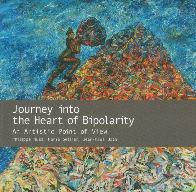 Journey into the Heart of Bipolarity: An Artistic Point of View