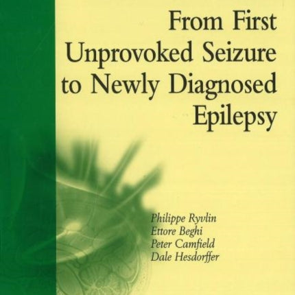 From First Unprovoked Seizure to Newly Diagnosied Epilepsy