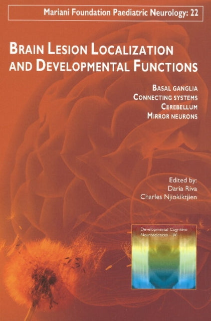 Brain Lesion Localization & Developmental Functions: Basal Ganglia, Connecting Systems, Cerebellum, Mirror Neurons