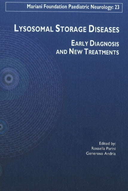 Lysosomal Storage Diseases: Early Diagnosis & New Treatments