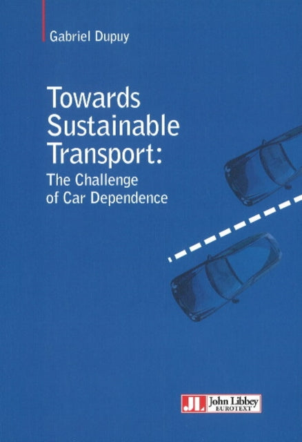 Towards Sustainable Transport: The Challenge of Car Dependence