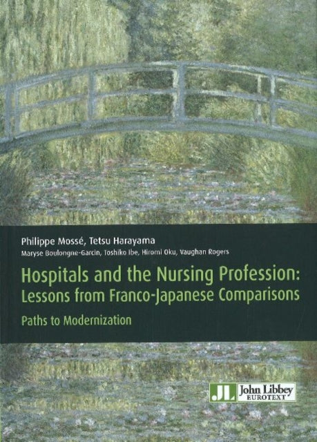 Hospitals & the Nursing Profession: Lessons from Franco-Japanese Comparisions -- Paths to Modernization