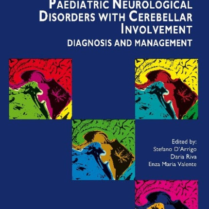 Paediatric Neurological Disorders with Cerebellar Involvement: Diagnosis & Management