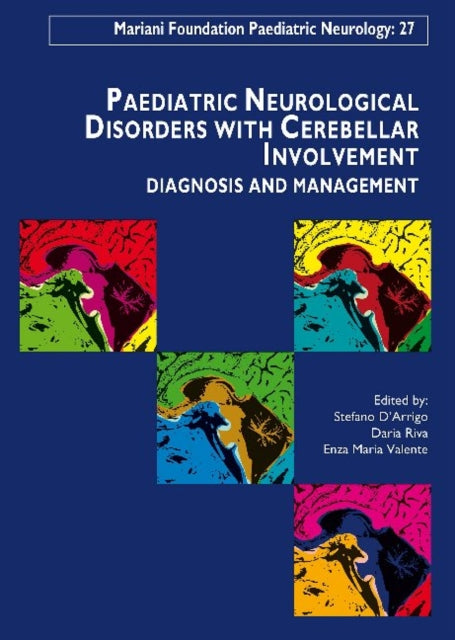 Paediatric Neurological Disorders with Cerebellar Involvement: Diagnosis & Management