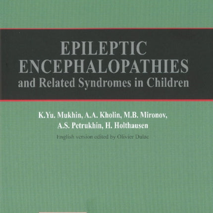 Epileptic Encephalopathies: & Related Syndromes in Children